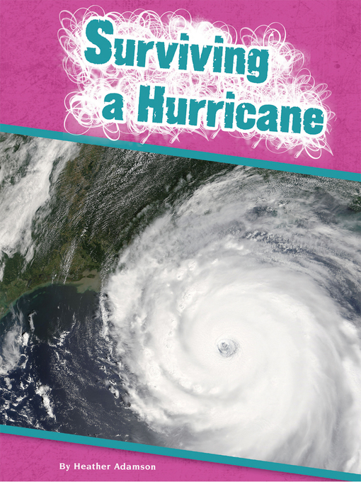 Title details for Surviving a Hurricane by Heather Adamson - Available